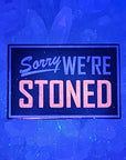 Sorry We're Stoned Sign Closed Sign Parody Enamel Pins Hat Pins Lapel Pin Brooch Badge Festival Pin
