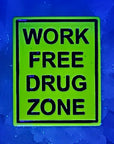 Work Free Drug Zone Funny Enamel Pins Hat Pins Lapel Pin Brooch Badge Festival Pin