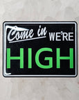 Come In We're High Welcome Sign Parody Enamel Pins Hat Pins Lapel Pin Brooch Badge Festival Pin