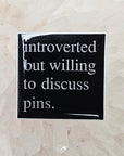 Introverted But Willing To Discuss Pins Enamel Pins Hat Pins Lapel Pin Brooch Badge Festival Pin