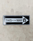 This Is The Way Mando Road Sign Pin Wars Tv Show Glow Enamel Hat Pin