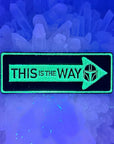 This Is The Way Mando Road Sign Pin Wars Tv Show Glow Enamel Hat Pin