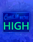 Come In We're High Welcome Sign Parody Enamel Pins Hat Pins Lapel Pin Brooch Badge Festival Pin