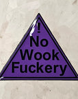 No Wook Fuckery Purple Glow Enamel Pins Hat Pins Lapel Pin Brooch Badge Festival Pin