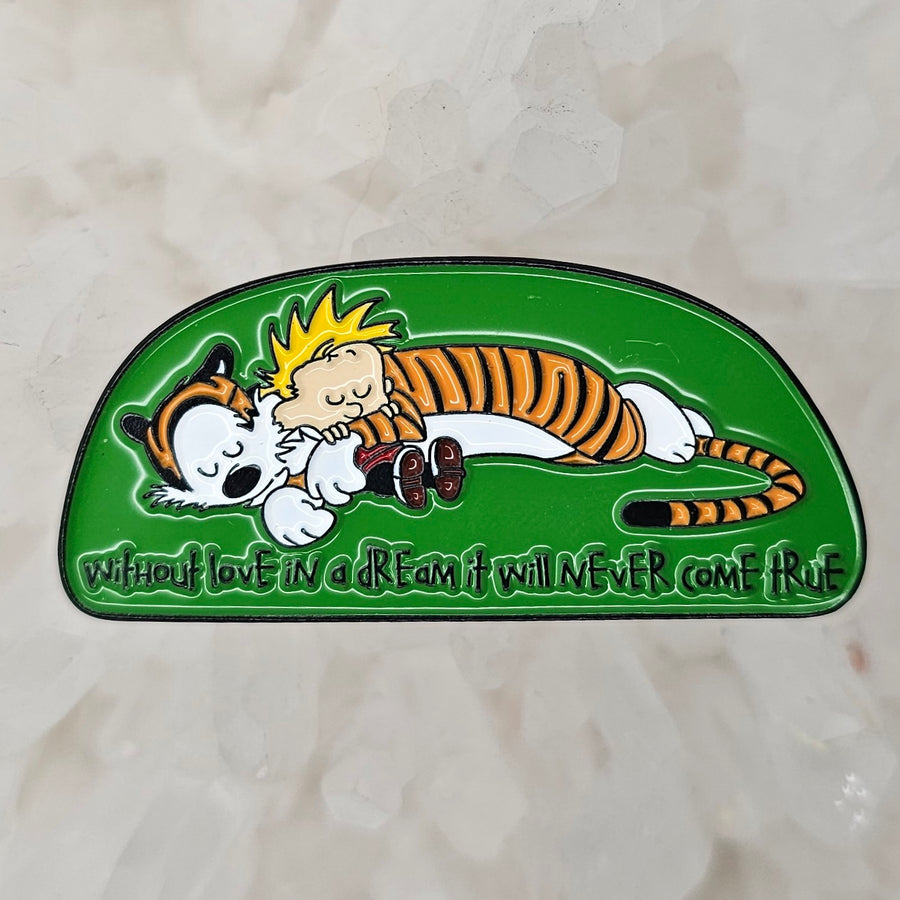 Without Love In A Dream Calvin N Hobbes Tiger Enamel Pins Hat Pins Lapel Pin Brooch Badge Festival Pin